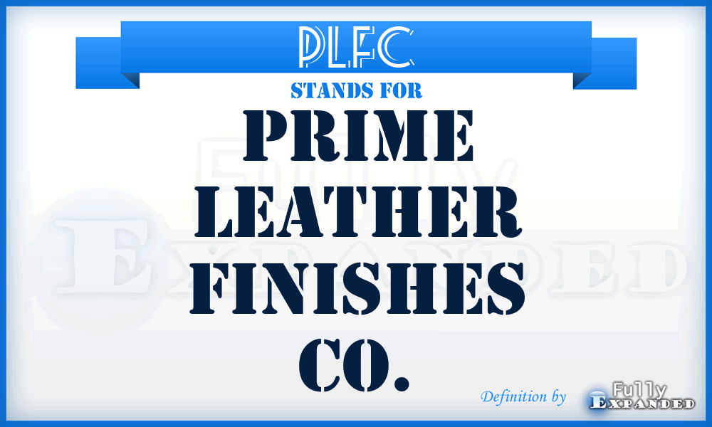PLFC - Prime Leather Finishes Co.