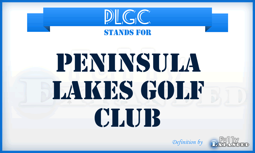 PLGC - Peninsula Lakes Golf Club
