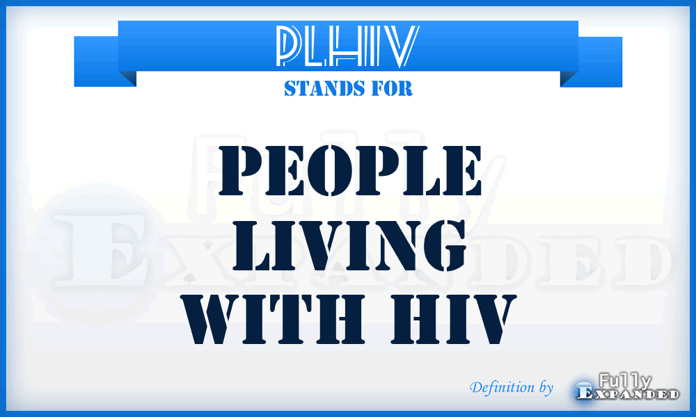 PLHIV - People Living with HIV