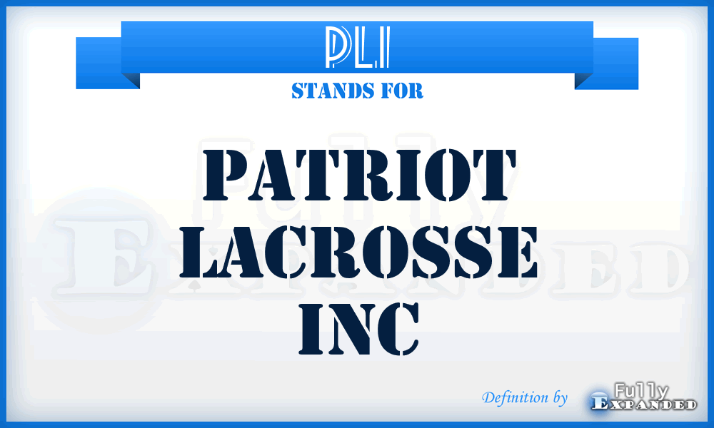 PLI - Patriot Lacrosse Inc