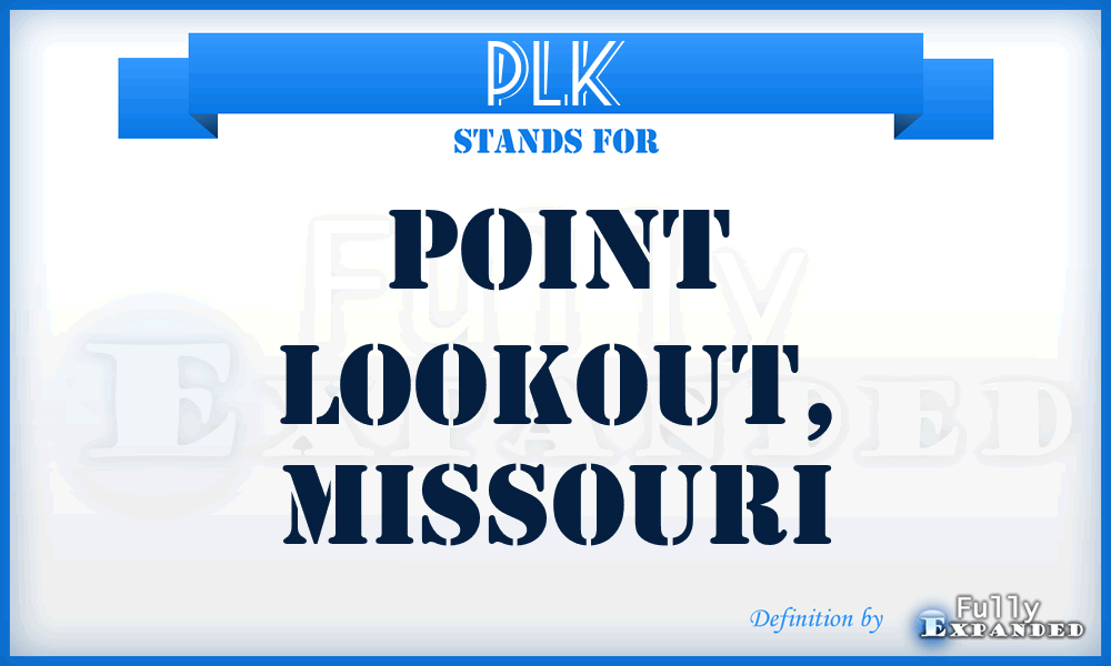 PLK - Point Lookout, Missouri