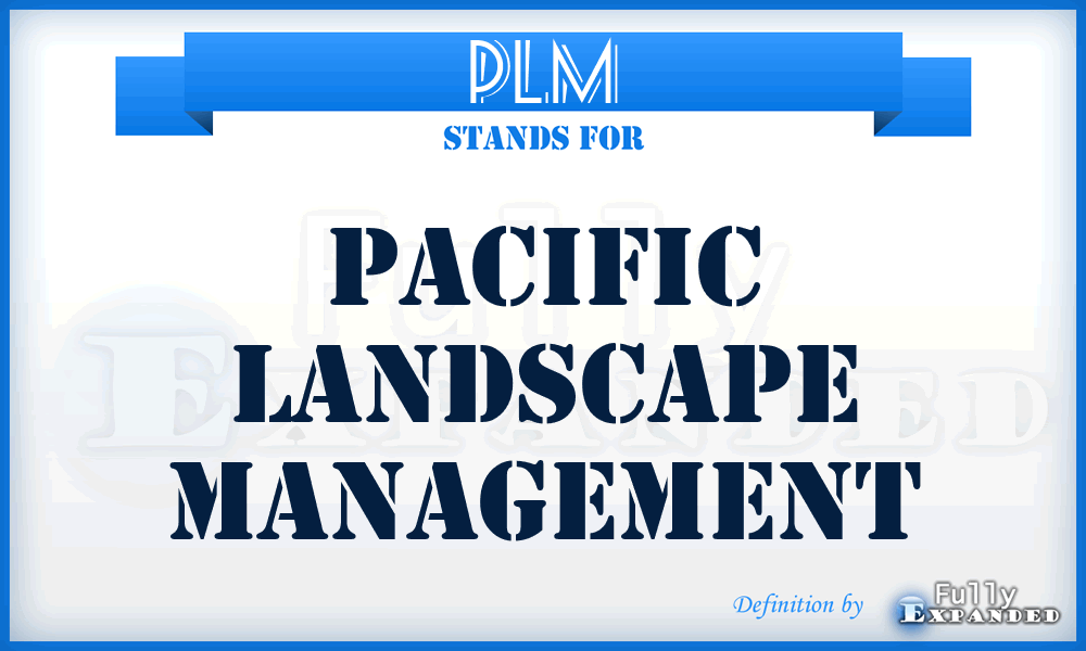 PLM - Pacific Landscape Management