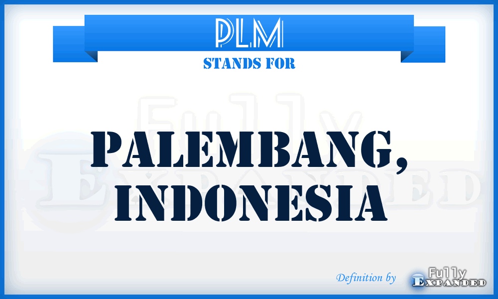 PLM - Palembang, Indonesia