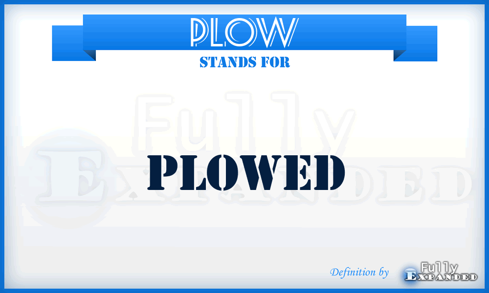 PLOW - plowed