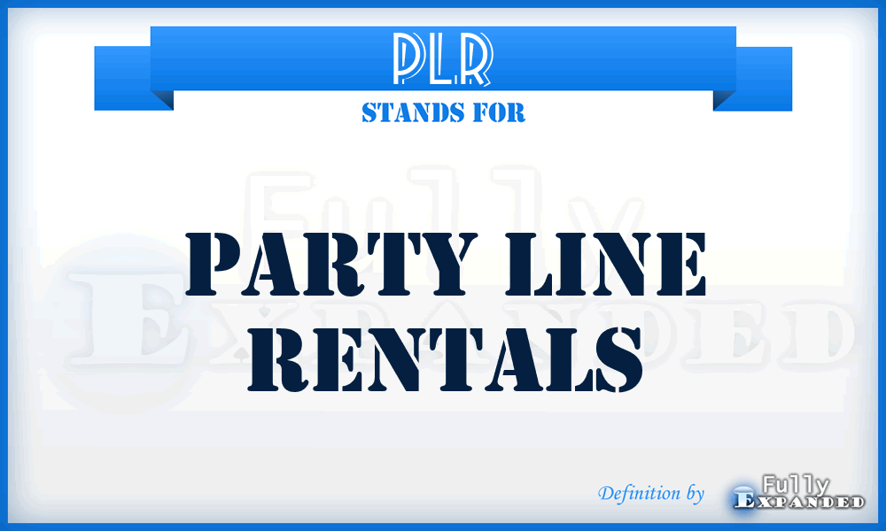 PLR - Party Line Rentals