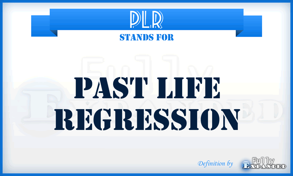 PLR - Past Life Regression