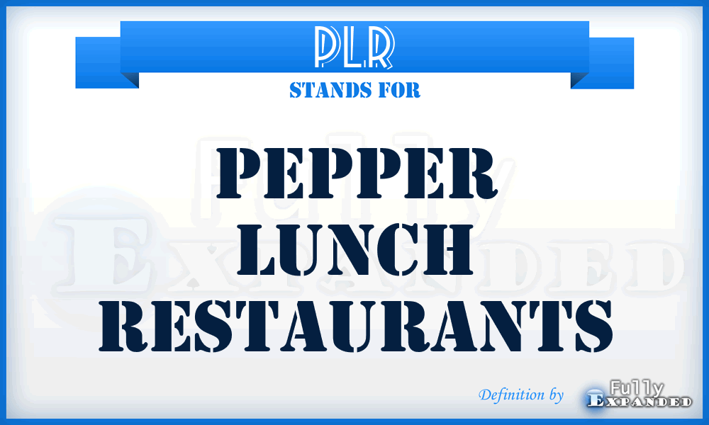 PLR - Pepper Lunch Restaurants