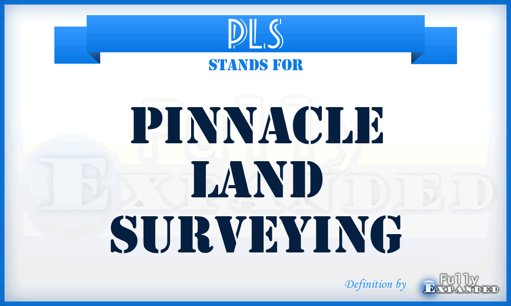 PLS - Pinnacle Land Surveying