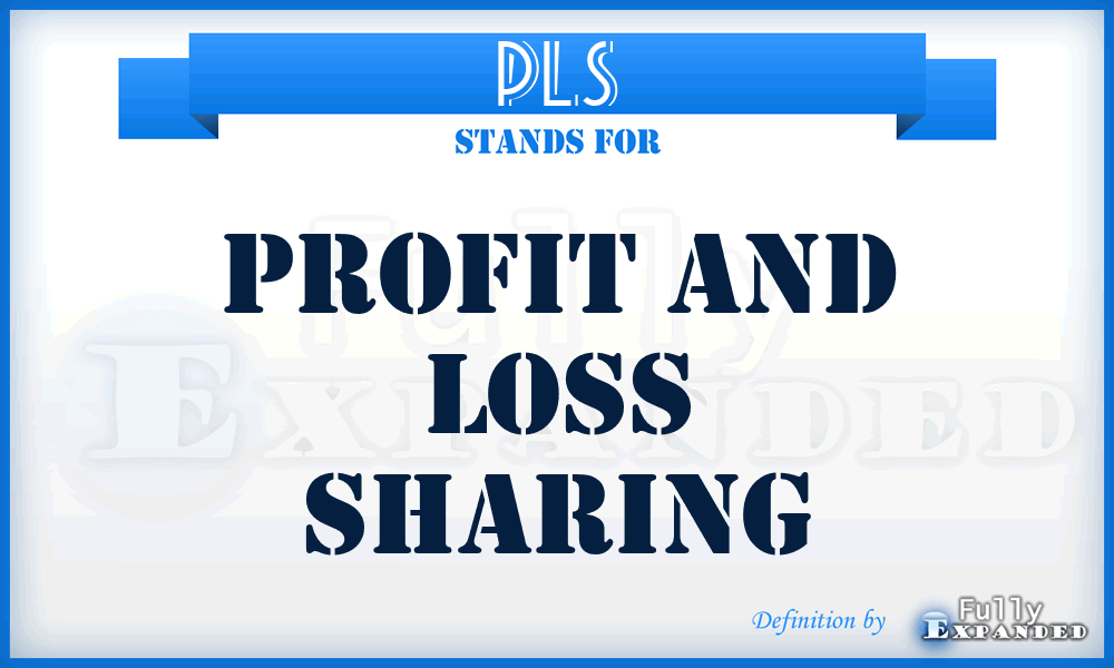 PLS - Profit and Loss Sharing