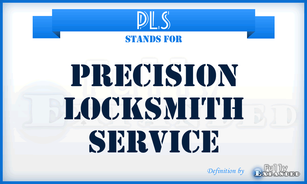 PLS - Precision Locksmith Service