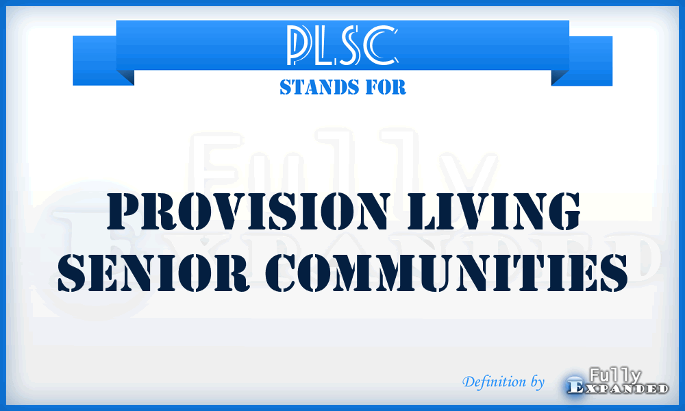 PLSC - Provision Living Senior Communities