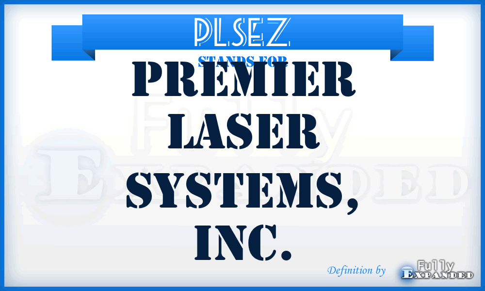 PLSEZ - Premier Laser Systems, Inc.