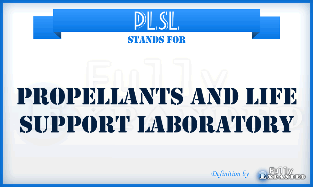 PLSL - Propellants and Life Support Laboratory
