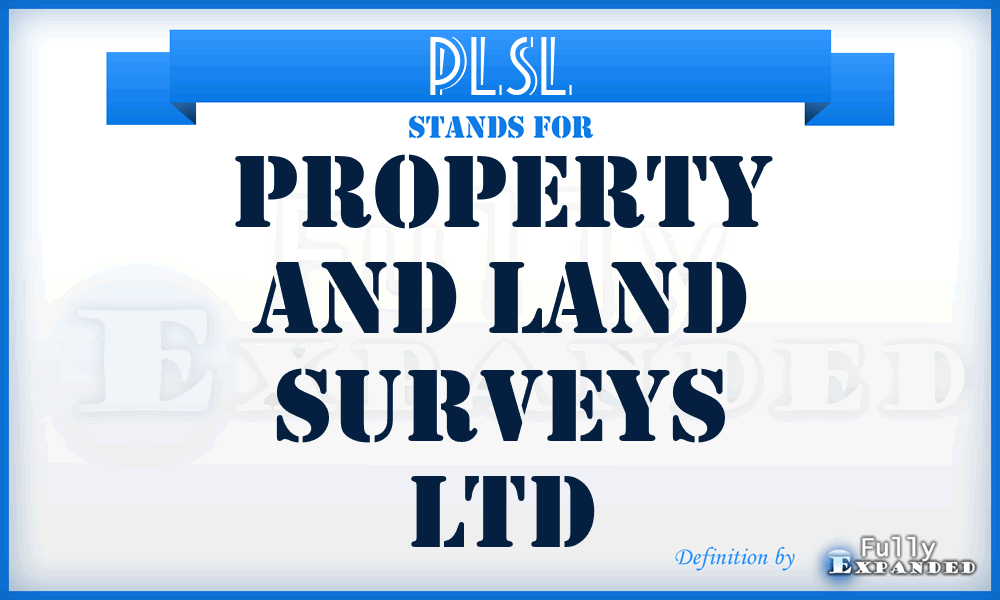 PLSL - Property and Land Surveys Ltd