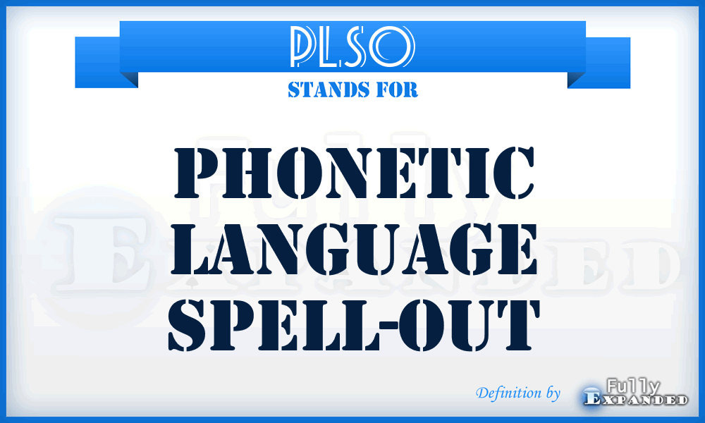 PLSO - Phonetic Language Spell-Out
