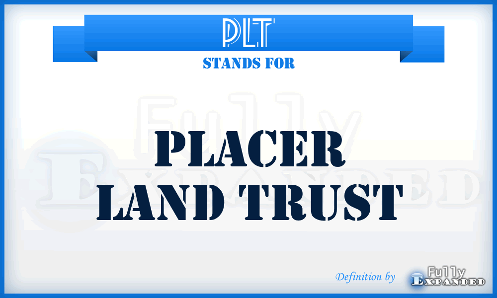 PLT - Placer Land Trust