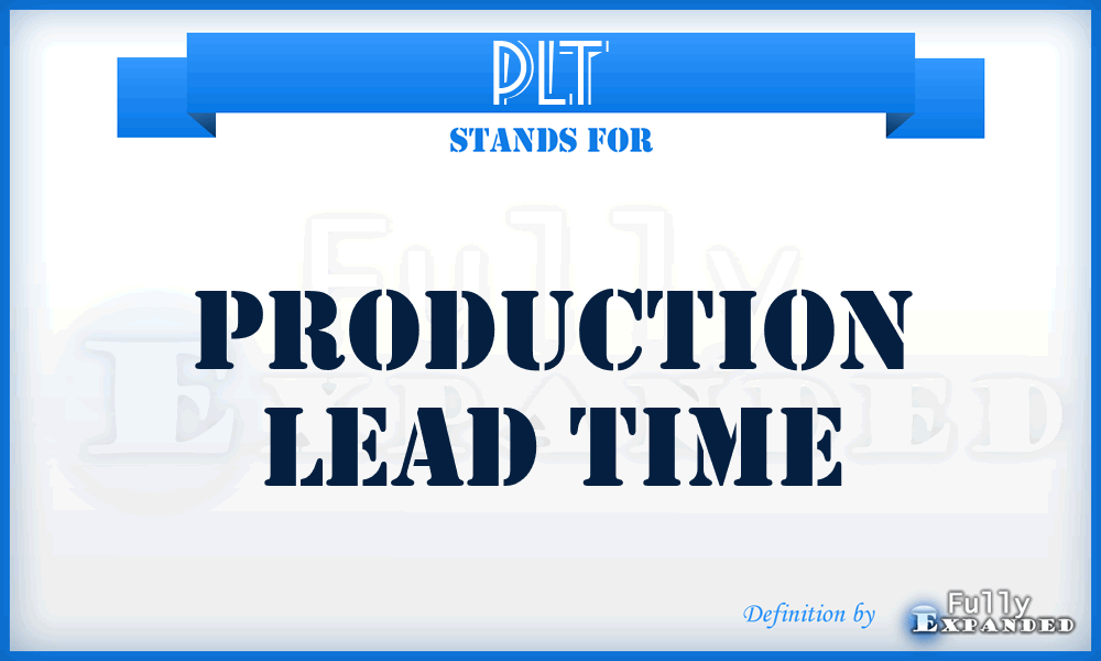 PLT - Production Lead Time