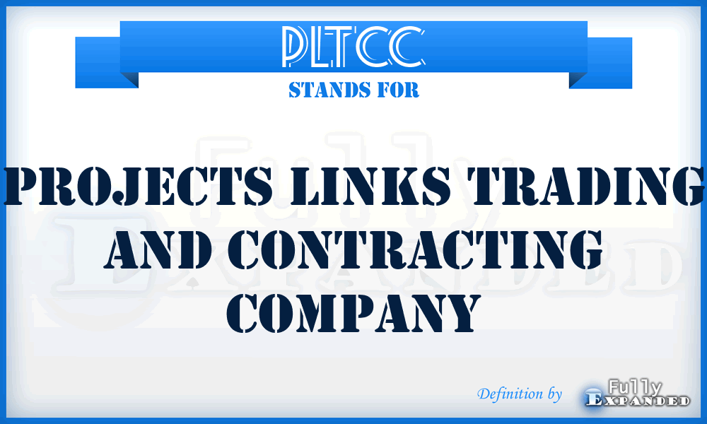 PLTCC - Projects Links Trading and Contracting Company