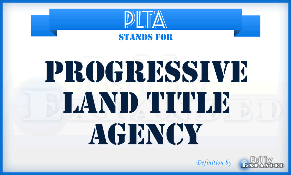 PLTA - Progressive Land Title Agency