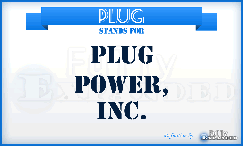 PLUG - Plug Power, Inc.