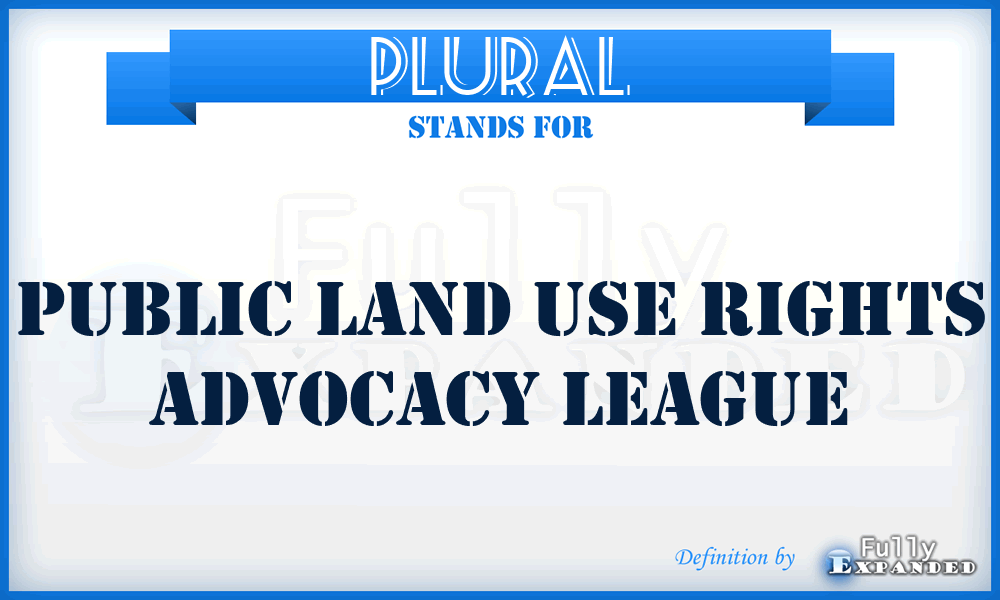 PLURAL - Public Land Use Rights Advocacy League