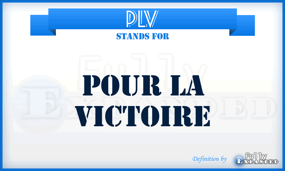 PLV - Pour La Victoire
