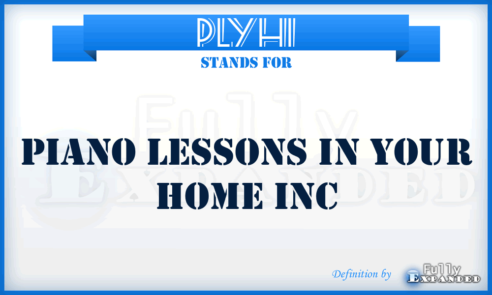 PLYHI - Piano Lessons in Your Home Inc