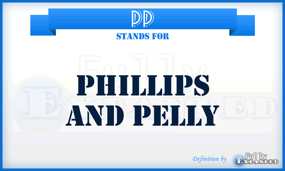 PP - Phillips and Pelly