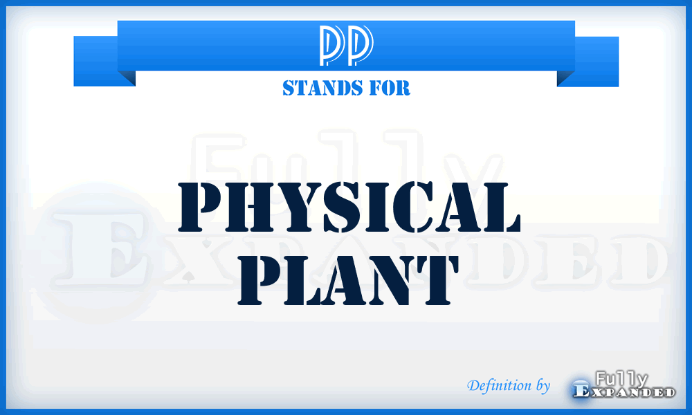 PP - Physical Plant