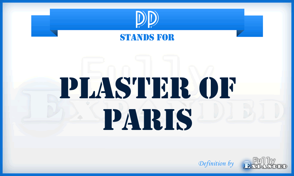 PP - Plaster of Paris