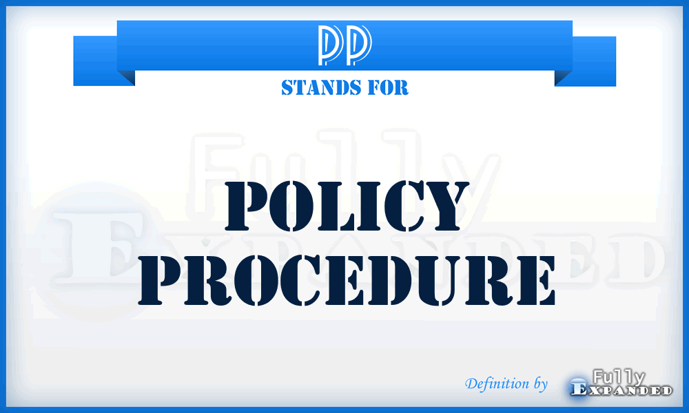 PP - Policy Procedure