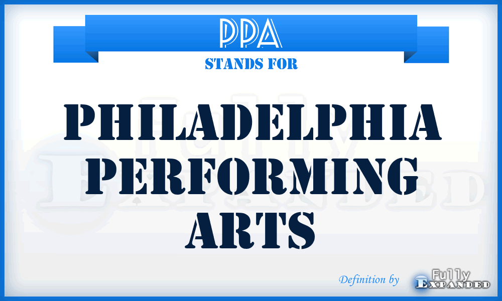 PPA - Philadelphia Performing Arts