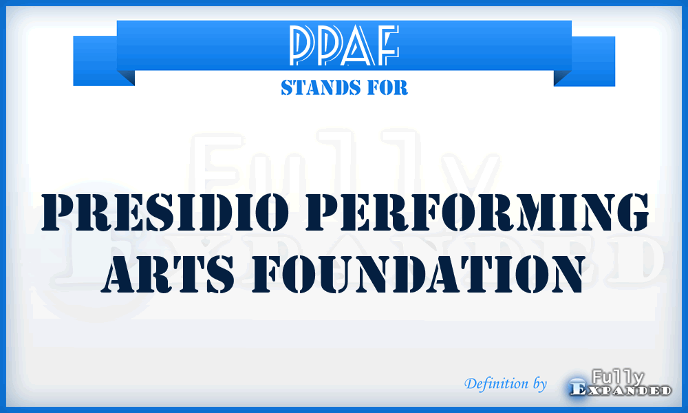 PPAF - Presidio Performing Arts Foundation