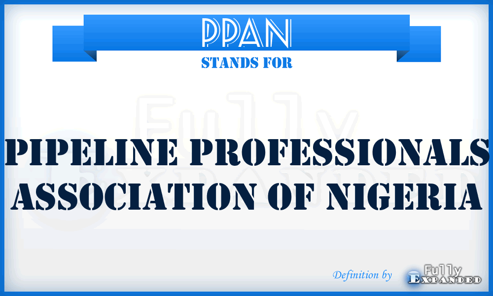 PPAN - Pipeline Professionals Association of Nigeria