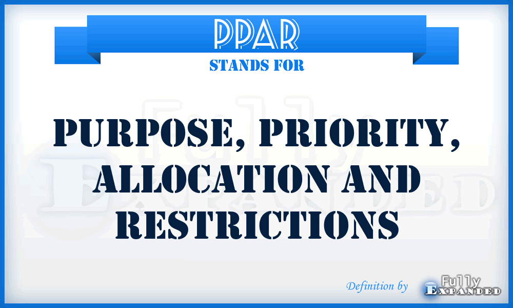 PPAR - purpose, priority, allocation and restrictions