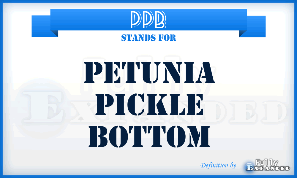 PPB - Petunia Pickle Bottom