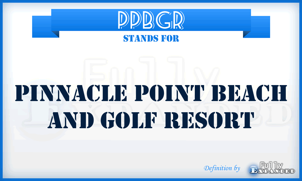 PPBGR - Pinnacle Point Beach and Golf Resort