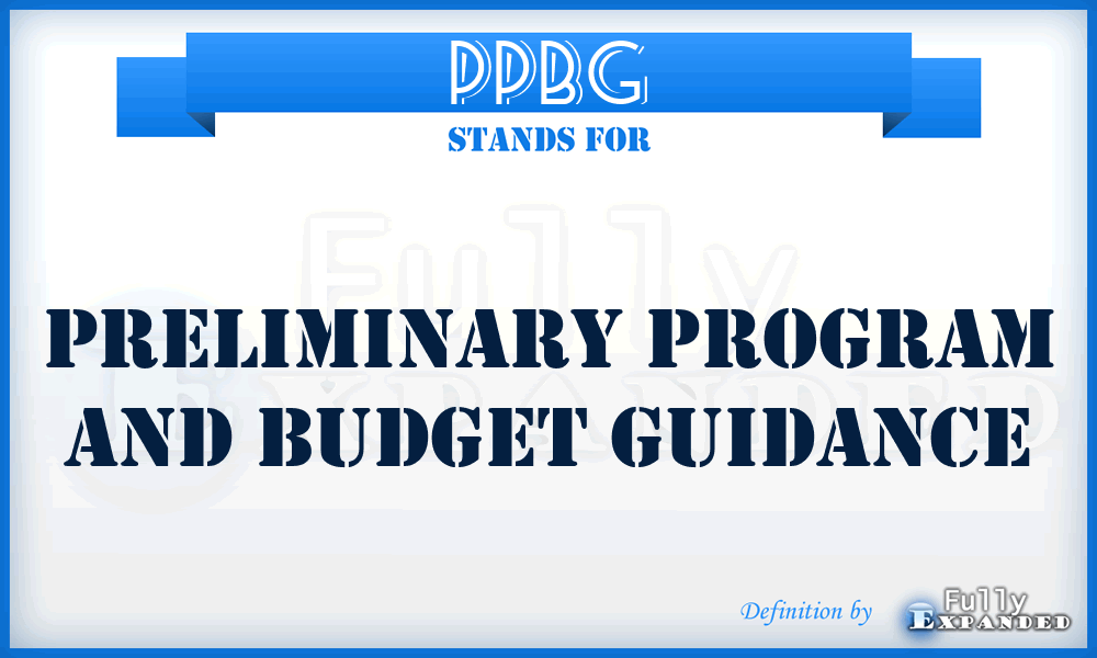 PPBG - preliminary program and budget guidance