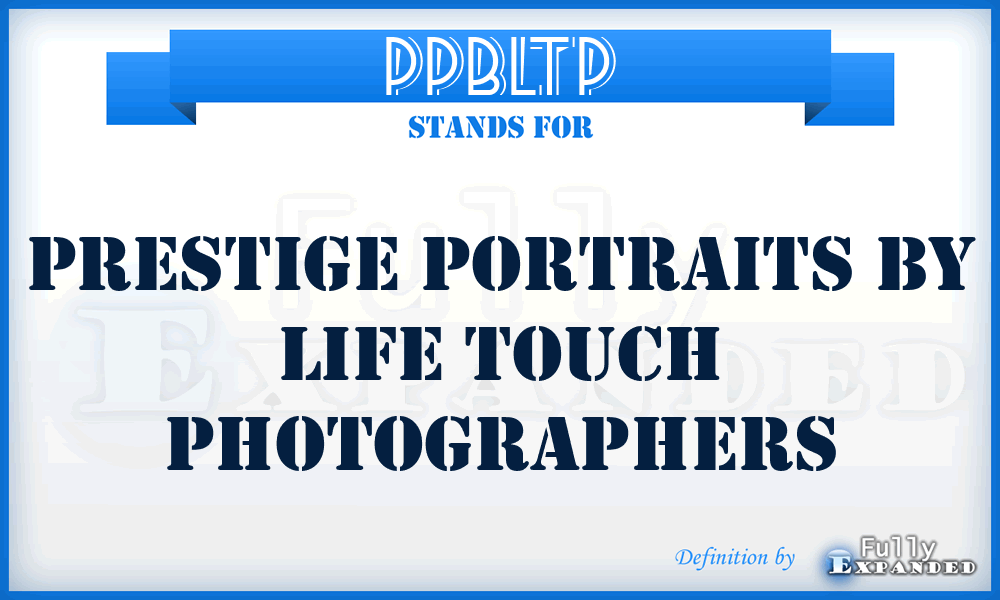 PPBLTP - Prestige Portraits By Life Touch Photographers