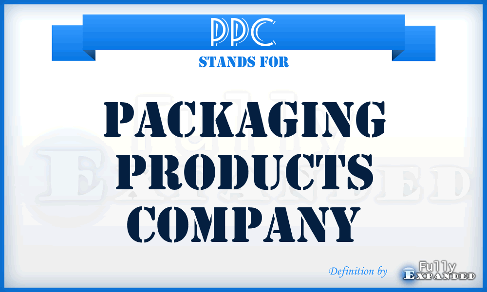 PPC - Packaging Products Company