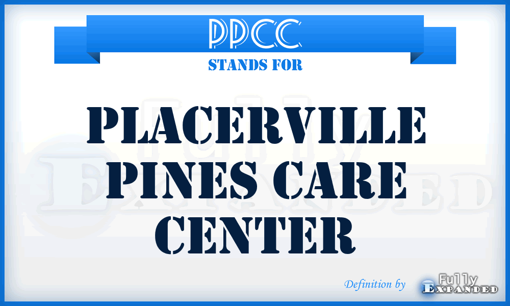 PPCC - Placerville Pines Care Center