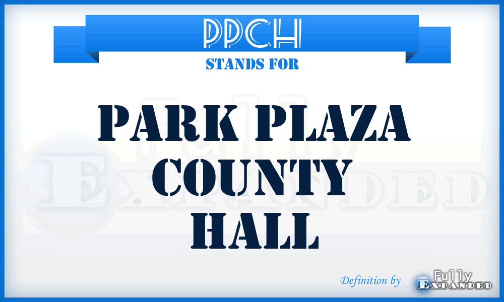 PPCH - Park Plaza County Hall