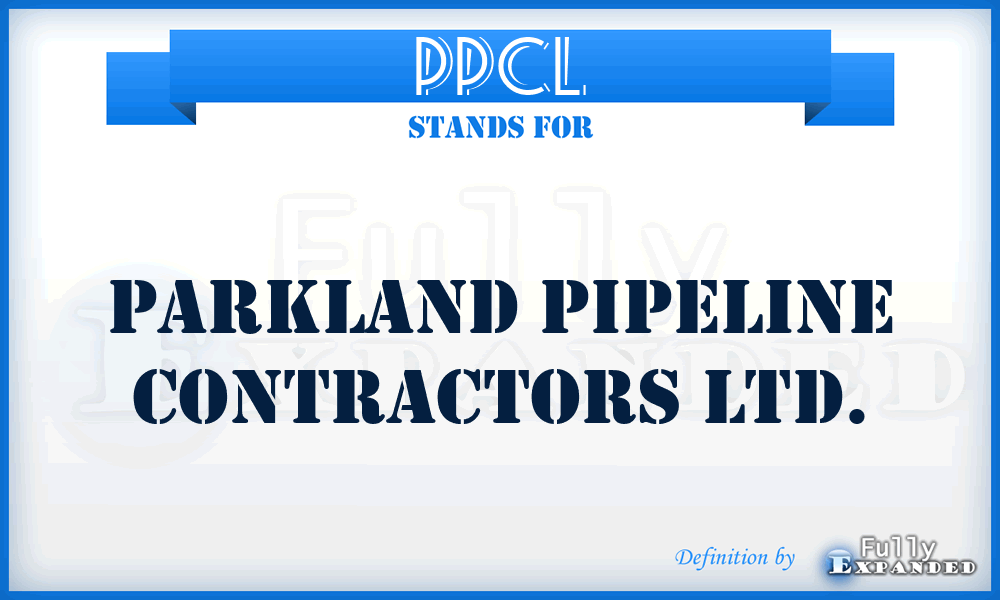 PPCL - Parkland Pipeline Contractors Ltd.