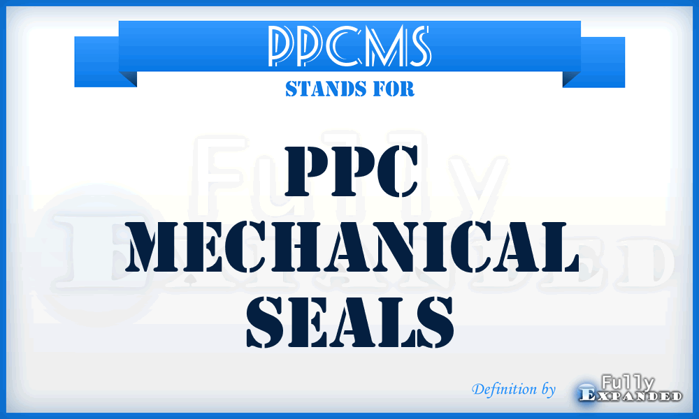 PPCMS - PPC Mechanical Seals
