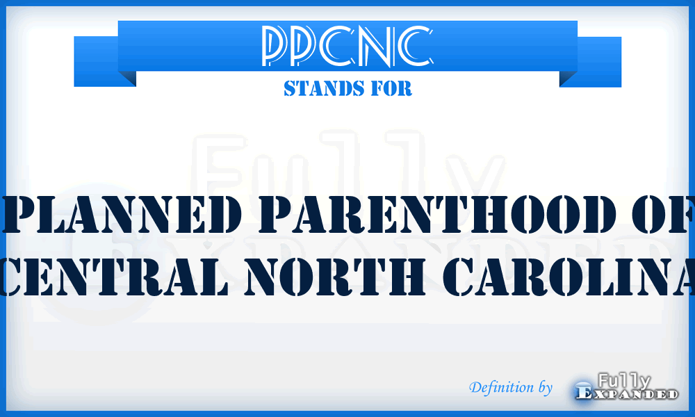 PPCNC - Planned Parenthood of Central North Carolina