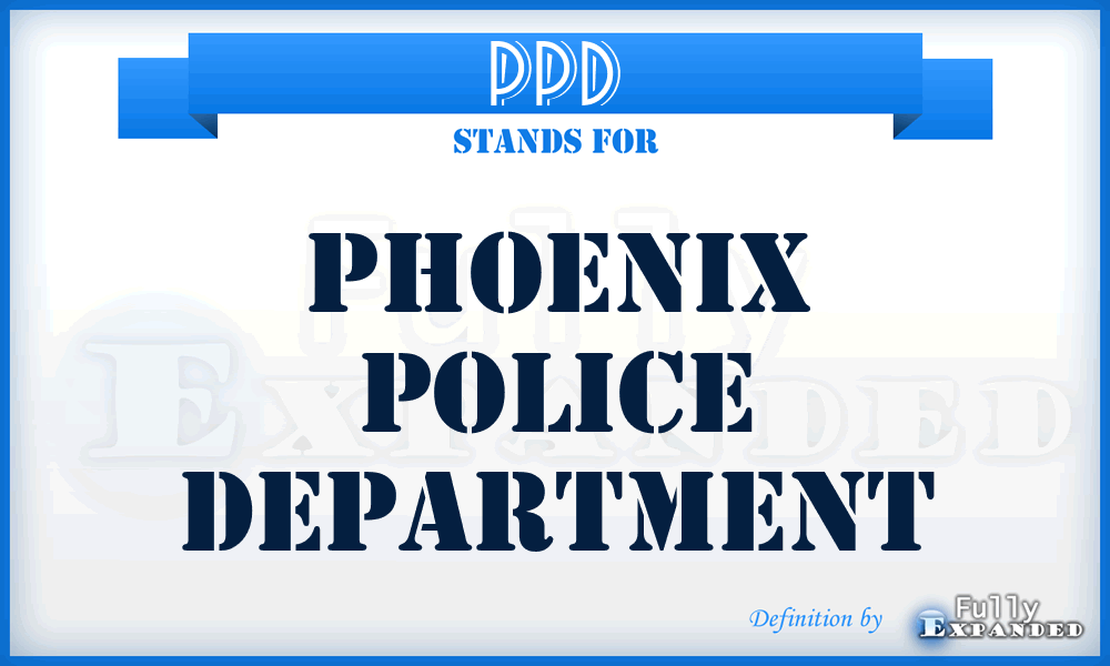 PPD - Phoenix Police Department