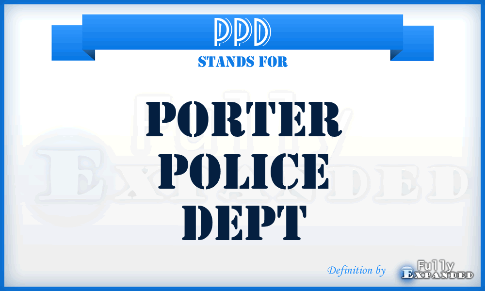 PPD - Porter Police Dept