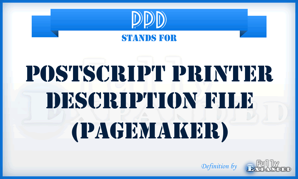 PPD - PostScript printer description file (PageMaker)