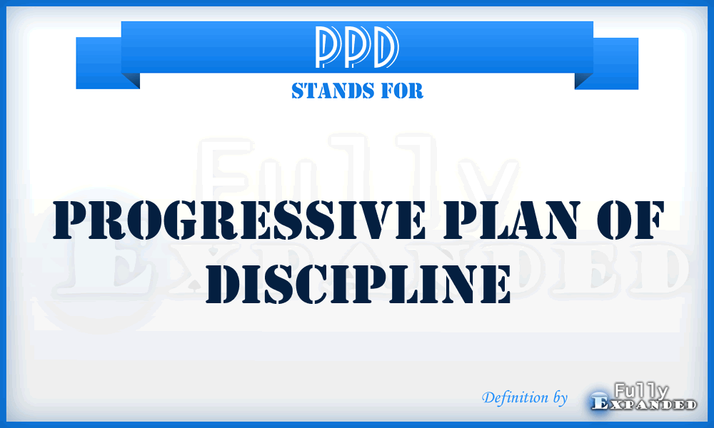 PPD - Progressive Plan of Discipline