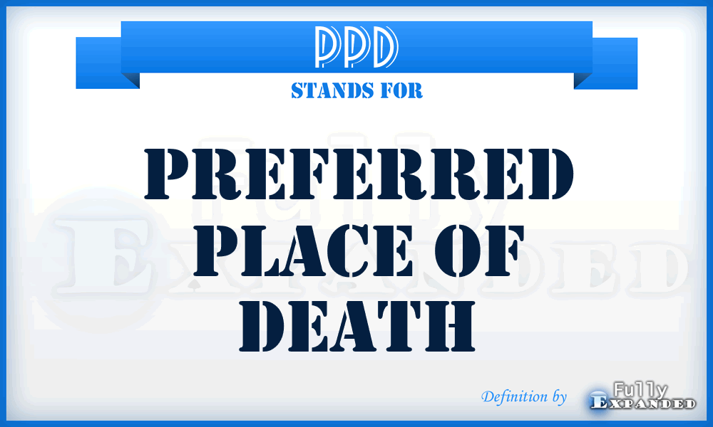 PPD - Preferred Place of Death
